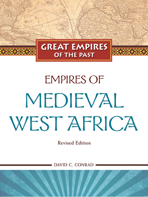 Title details for Empires of Medieval West Africa by David C. Conrad - Available
